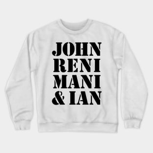 John Reni Mani & Ian Crewneck Sweatshirt